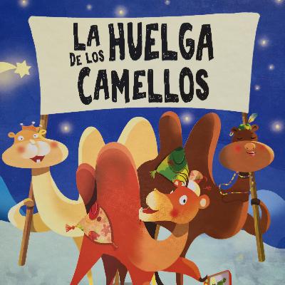 "La huelga de los camellos" - CUENTOS INFANTILES PARA NIÑOS DE NAVIDAD - LOS REYES MAGOS - CUENTACUENTOS Óscar Aguilera "La huelga de los camellos" - CUENTOS INFANTILES PARA NIÑOS DE NAVIDAD - LOS REYES MAGOS - CUENTACUENTOS Óscar Aguilera
