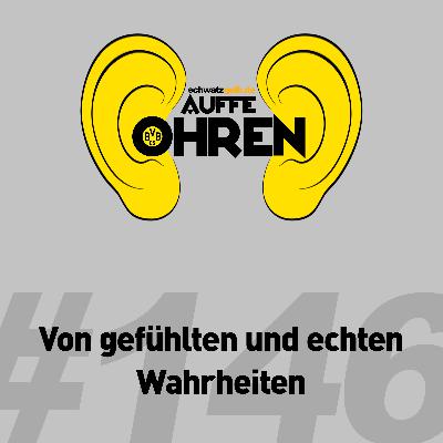 Auffe Ohren #146: Von gefühlten und echten Wahrheiten Auffe Ohren #146: Von gefühlten und echten Wahrheiten