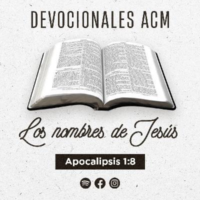 Los nombres de Jesús | Apocalipsis 1:8 Los nombres de Jesús | Apocalipsis 1:8