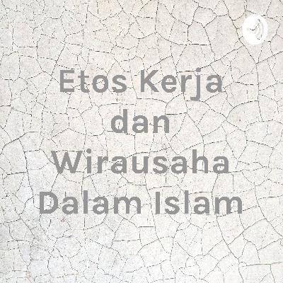 Etos Kerja dan Wirausaha Dalam Islam