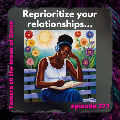 271. Reprioritize your relationships… 271. Reprioritize your relationships…
