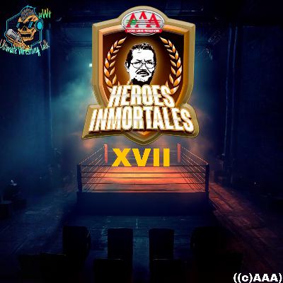 Lucha Libre AAA World Wide „Héroes Inmortales XVII“ vom 25.10.2025 – Folge 1121 vom 26.10.2025.(S5F121)