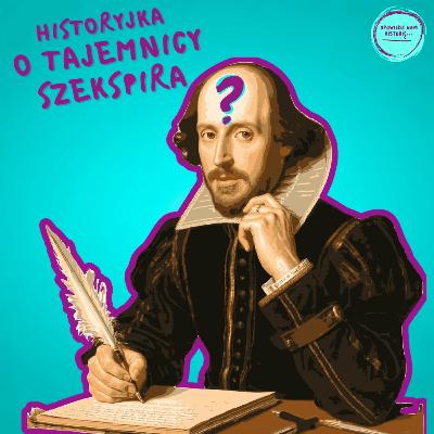 Tajemnica WILLIAMA SZEKSPIRA - historyjka