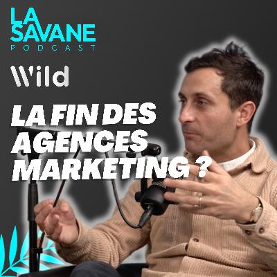 La fin des agences marketing ? | La Savane Ep.28 avec Vivian Meriguet