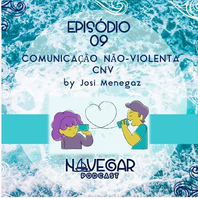 Episódio 09 - Comunicação Não-Violenta (CNV)