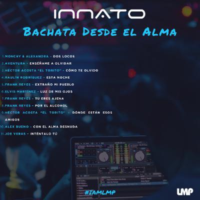 Bachata Desde el Alma: Frank Reyes, Aventura, Monchy & Alexandra | DJ Innato