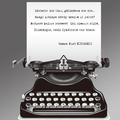 Gözlerin bir ilah, gülüşünse bir din - Osman Nuri KUNDAKÇI