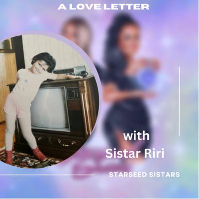 A Love Letter with Sistar Riri A Love Letter with Sistar Riri