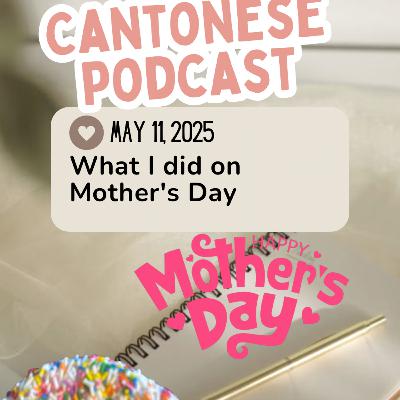 Hello, May 11, 2025: How I Spent Mother’s Day (No Eng subtitles)