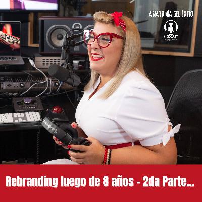 Rebranding luego de 8 años - 2da Parte...