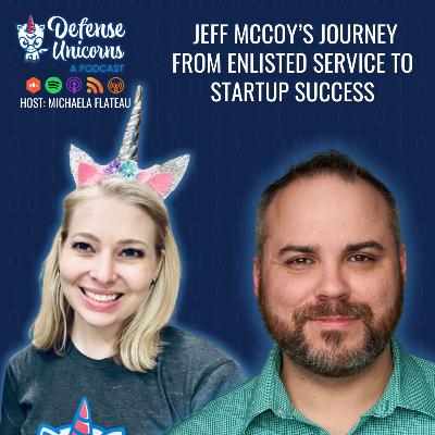 Jeff McCoy’s Journey from Enlisted Service to Startup Success
