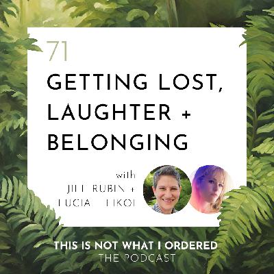 Season 4 Premiere: Getting Lost, Laughter + Belonging Season 4 Premiere: Getting Lost, Laughter + Belonging