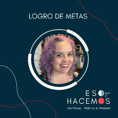 14. Logro de Metas: Pasar de la inspiración a la acción y obtener resultados | con Marcela Urteaga 14. Logro de Metas: Pasar de la inspiración a la acción y obtener resultados | con Marcela Urteaga