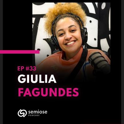 Giulia Fagundes, designer premiada em Cannes | Semiose Podcast #33