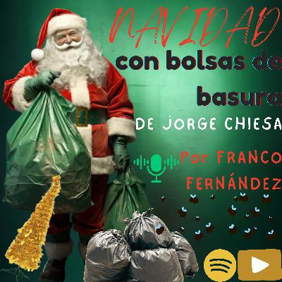 "NAVIDAD CON BOLSAS DE BASURA" de Jorge Chiesa por Franco Fernández