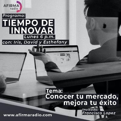Conocer tu mercado, mejora tu éxito - Episodio 7