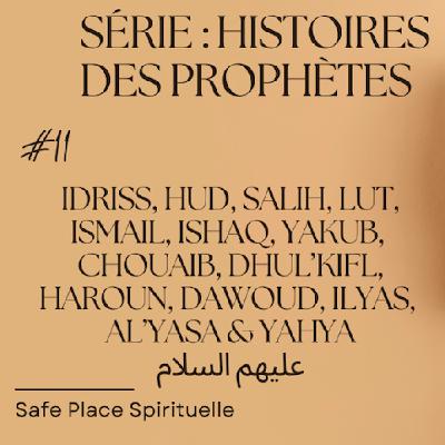 Série Histoires des Prophètes : #11 Les Autres Prophètes, Des Leçons Intemporelles