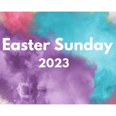 Domingo de Resurrección/ Easter Sunday 2023 Domingo de Resurrección/ Easter Sunday 2023
