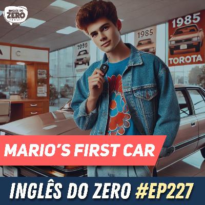 227. Mario's First car | Analisando histórias em Inglês