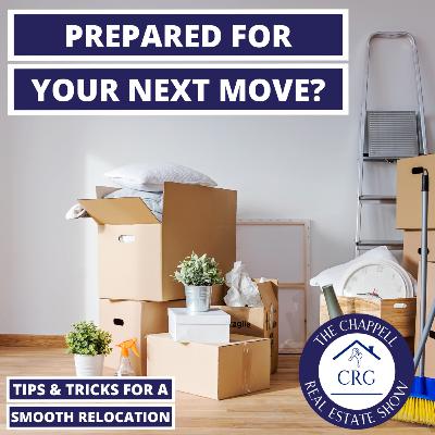 Moving To Austin? - Prepare For Your Next Move - The Chappell Real Estate Show - Episode #28