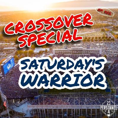 BYU Crossover Special with Saturday's Warrior