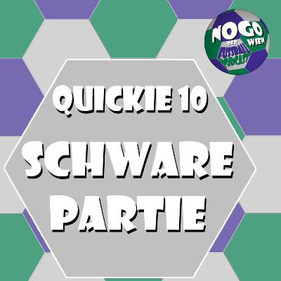 Quickie #10 - Schware Partie