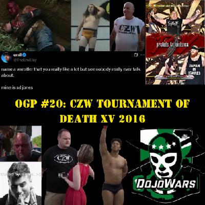 OGP #20: CZW TOURNAMENT OF DEATH XV 2016 OGP #20: CZW TOURNAMENT OF DEATH XV 2016