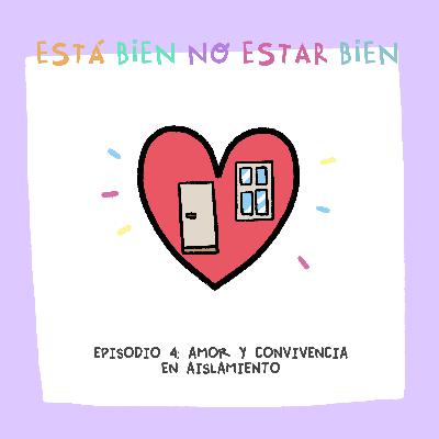 Amor y convivencia en aislamiento Amor y convivencia en aislamiento