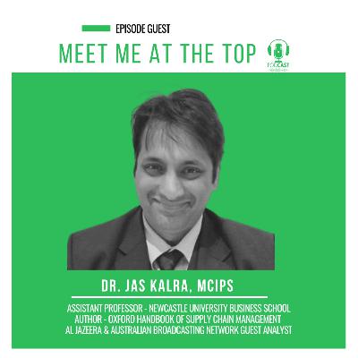 Meet Jas Kalra (PhD, MCIPS) The Supply Chain Reseach Impresario.