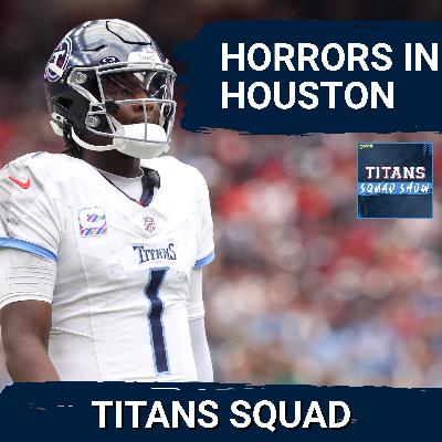 TITANS SQUAD SHOW: Titans EMBARRASSED by Texans, Cam Ward STRUGGLES, Callahan's job ON LIFE SUPPORT
