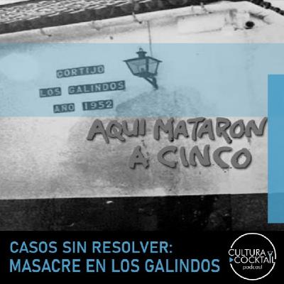 31- Casos sin resolver: Masacre en Los Galindos 31- Casos sin resolver: Masacre en Los Galindos