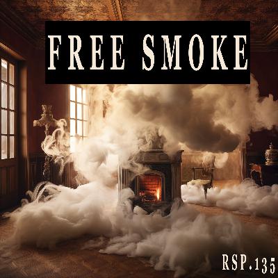 Free Smoke | RSP.135