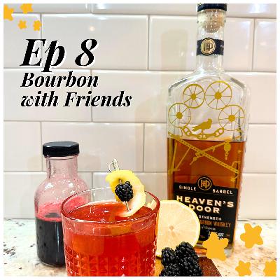 Bourbon with Friends