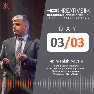 DAY 3/3 Interview with Mr.Manish Advani - Brand & Story Consultant on Kreativity and Problem Solving.