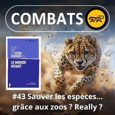 S04E43 Idées fausses : Sauver la biodiversité grâce... aux zoos ? Minute papillon...