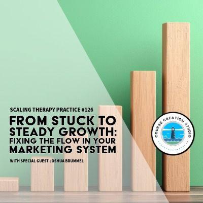 STP 126 | From Stuck to Steady Growth: Fixing the Flow in Your Marketing System, Guest Joshua Brummel STP 126 | From Stuck to Steady Growth: Fixing the Flow in Your Marketing System, Guest Joshua Brummel