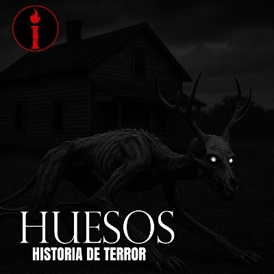 HUESOS - LA HISTORIA DE UNA CRIATURA NAHUAL │ INFRAMUNDO RELATOS HUESOS - LA HISTORIA DE UNA CRIATURA NAHUAL │ INFRAMUNDO RELATOS