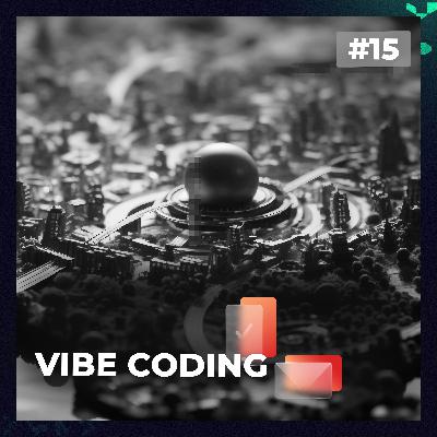 #15 - Vibe Coding | com Alexandre Messina #15 - Vibe Coding | com Alexandre Messina