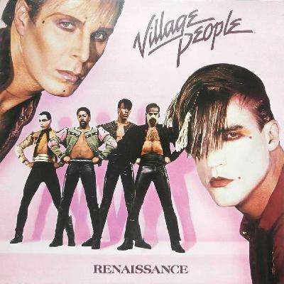 Village People’s “Renaissance” (with Katie Bowman)