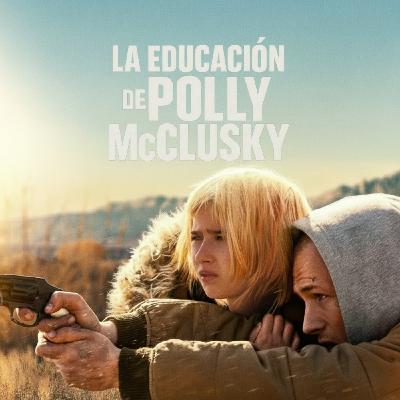 Críticas en Caliente - LA EDUCACIÓN DE POLLY MCCLUSKY