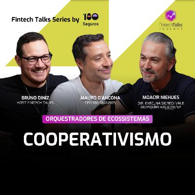 Orquestradores de Ecossistemas: EP4 - Com Moacir Niehues, Dir. Exec. na Sicredi Vale do Piquiri ABCD