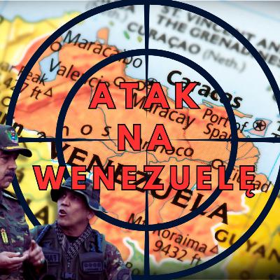 Atak na Wenezuelę - nieunikniona inwazja? Atak na Wenezuelę - nieunikniona inwazja?
