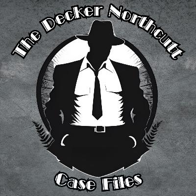 The Decker Northcutt Case Files: Case#1 Complete parts 1-10 The True Will Rule Killer