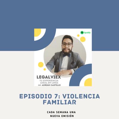 Episodio 7 Temporada 1 Violencia Familiar