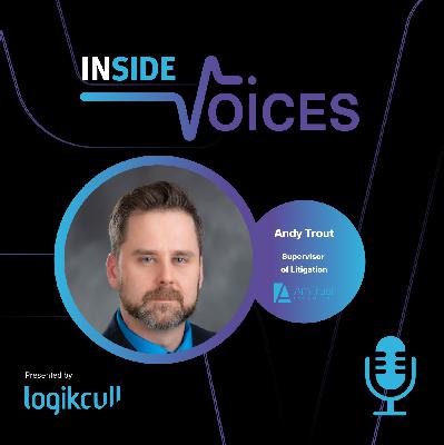 Inside Voices with Andy Trout, supervisor of litigation at AmTrust