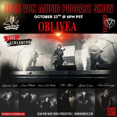 🔥 S10|E102 - ROCK STARS OF OBLIVEA TELL ALL ON THE DEAN VON MUSIC 🎙️PODCAST SHOW LIVE IN LAS VEGAS NEVADA