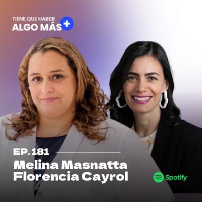 181. Melina Masnatta y Florencia Cayrol - Última Milla: Carrera, cuidado y sesgos ¿Qué necesitan las mujeres para crecer en ciencia y tecnología hoy?