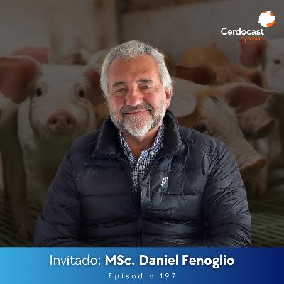#197 - La apuesta estratégica del cerdo argentino - MSc. Daniel Fenoglio