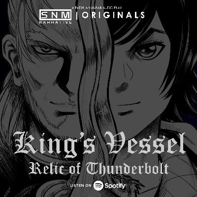 SNM Narrative Originals #72 | King's Vessel: Relic of Thunderbolt