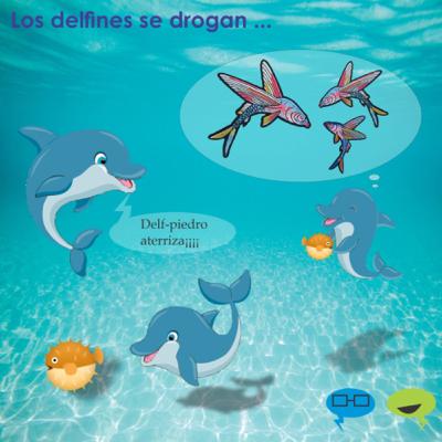 UNIVERSO DIVERSO #11 - LOS DELFINES SE DROGAN!!!